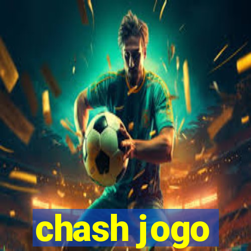 chash jogo